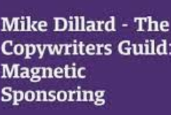 Mike Dillard – The Copywriters Guild: Magnetic Sponsoring