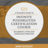 Mike Dooley – A Trainer’s Guide To Deliberate Living & Conscious Creation