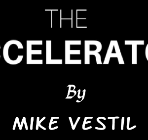 Mike Vestil – The Accelerator