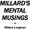 Millard Longman – Mental Musings