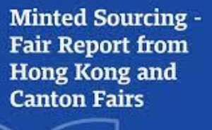 Minted Sourcing – Fair Report from Hong Kong and Canton Fairs