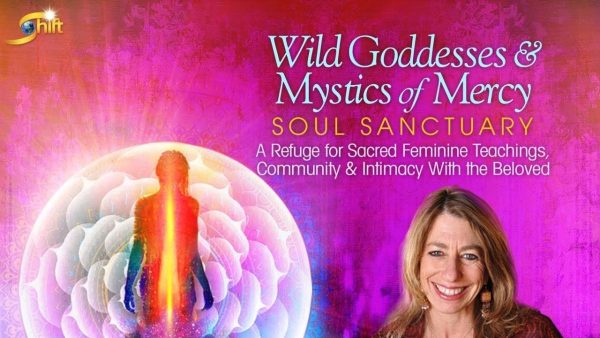 Mirabai Starr – Wild Goddesses & Mystics of Mercy Soul Sanctuary