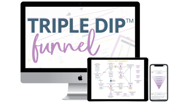 Monica – Triple Dip Funnel