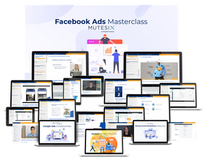 MuteSix – Facebook Ads Masterclass