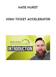 Nate Hurst – High Ticket Accelerator