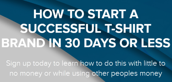 Nehemiah Davis – HOW TO START A SUCCESSFUL T-SHIRT BRAND IN 30 DAYS OR LESS