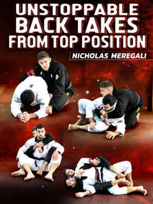 Nicholas Meregali – Unstoppable Back Takes From Top Position