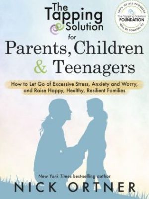 Nick Ortner – The Tapping Solution for Parents