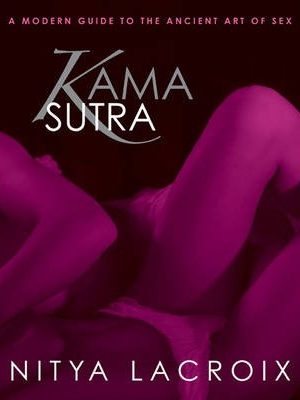 Nitya Lacroix – Kama Sutra: A Modern Guide to the Ancient Art of Sex