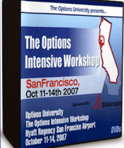 OptionsUniversity – Deluxe Package 2007 The Options Intensive Workshop San Francisco