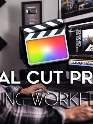 Parker Walbeck – Final Cut Pro X Editing Workflow 2020