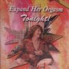 Patricia Taylor • Expand Her Orgasm Tonight – Expanded Edition
