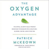 Patrick McKeown – The Oxygen Advantage The Simple Scientifically Proven Breathing Techniques for a Healthier Slimmer Faster and Fitter You