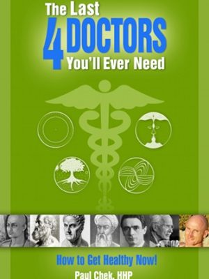 Paul Chek – The last 4 Doctors You’ll Ever Need