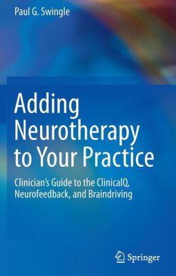 Paul G. Swingle – Adding Neurotherapy to Your Practice