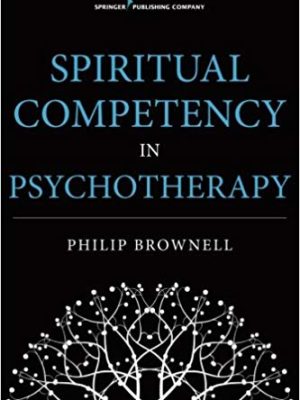 Philip Brownell – Spiritual Competency in Psychotherapy