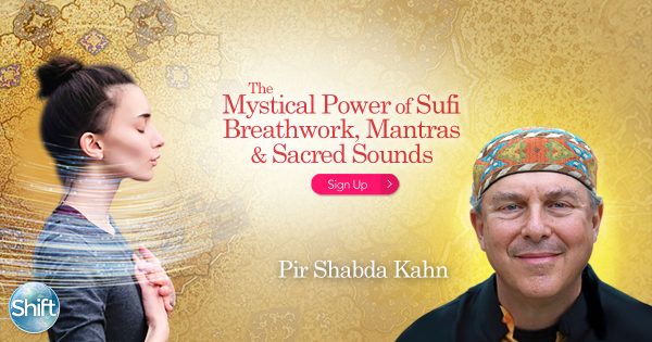 Pir Shabda Kahn- The Mystical Power of Sufi Breathwork – Mantras & Sacred Sounds