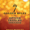 Price Headley – The 7 ‘Golden Rules’ for Option Tading Success