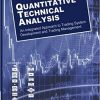 Quantitative Technical Analysis: An integrated approach to trading system development and trading management