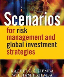 Rachel E.S.Ziemba – Scenarios for Risk Management & Global Investment Strategies