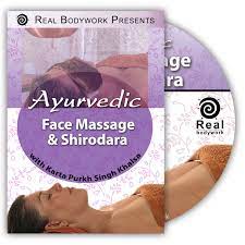 Real Bodywork – Ayurvedic Face Massage And Shirodhara