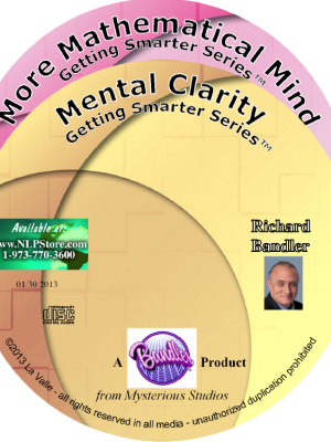 Richard Bandler – Getting Smarter Series – Mental Clarity & A More Mathematical Mind