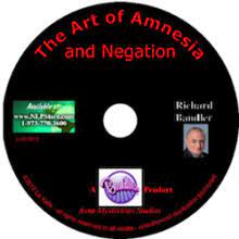 Richard Bandler – The Art of Amnesia and Negation