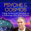 Richard Tarnas – The Psyche & Cosmos Advanced Program