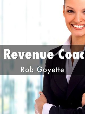 Rob Goyette – Fast Revenue Coaching