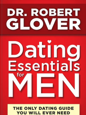 Robert Glover – Dating Essentials – Perfecting Your Practice