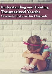 Robert Lusk – Understanding and Treating Traumatized Youth An Integrated