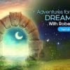 Robert Moss – Adventures for Healing in the Dreamtime