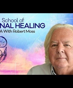 Robert Moss – School of Imaginal Healing