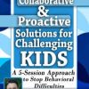 Ross Greene – Collaborative & Proactive Solutions for Challenging Kids