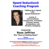 Ross Jeffries – Speed Seduction® Coaching Program – Volume 1