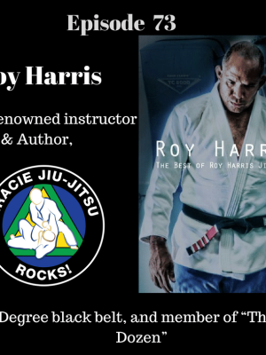 Roy Harris – BJJ Over 40 Series and Seminars