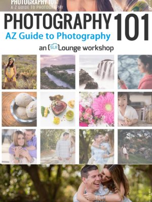 SLR Lounge – PHOTOGRAPHY 101 A-Z Guide to Photography