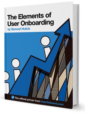 Samuel Hulick – Elements of User Onboarding