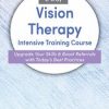 Sandra Stalemo – 2-Day – Vision Therapy Intensive Training Course – Upgrade Your Skills & Boost Referrals with Today’s Best Practices