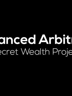 Secret Wealth Project – Advanced Arbitrage