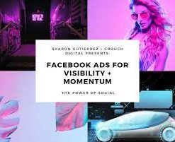 Sharon Gutierrez – Facebook Ads Visibility + Momentum