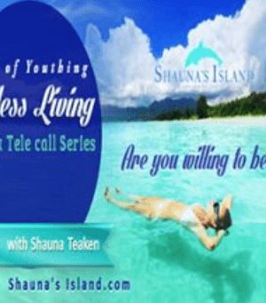 Shauna Teaken – Ageless Living Telecall Series