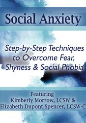 Social Anxiety: Step by Step Techniques to Overcome Fear