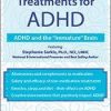 Stephanie Moulton Sarkis – Non-Medication Treatments for ADHD