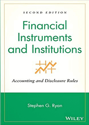 Stephen G.Ryan – Financial Instruments & Institutions (2nd Ed.)