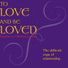 Stephen Levine & Ondrea Levine – To Love and Be Loved
