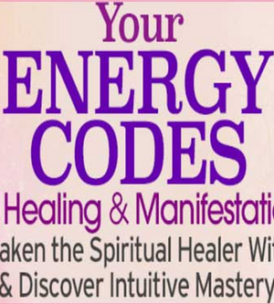 Sue Morter – Your Energy Codes of Healing & Manifestation