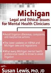 Susan Lewis – Michigan Legal and Ethical Issues for Mental Health Clinicians