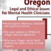 Susan Lewis – Oregon Legal and Ethical Issues for Mental Health Clinicians