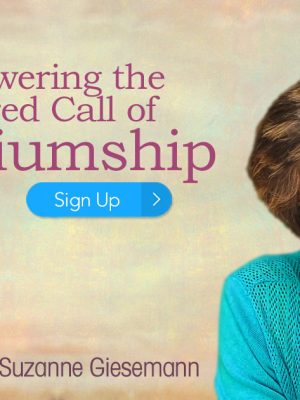 Suzanne Giesemann – Answering the Sacred Call of Mediumship